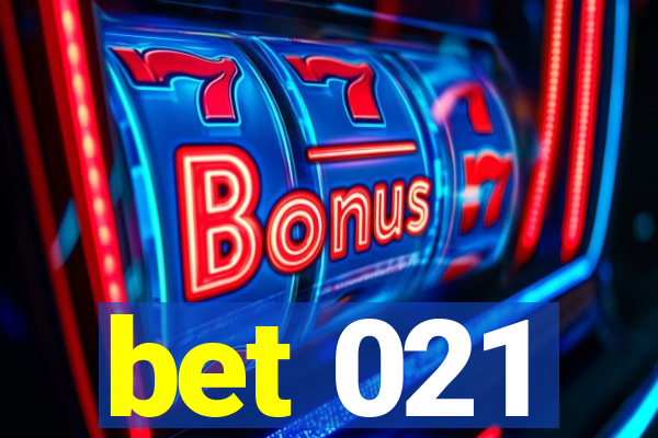 bet 021